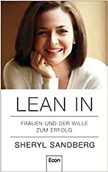 Lean In. Frauen und der Wille zum Erfolg