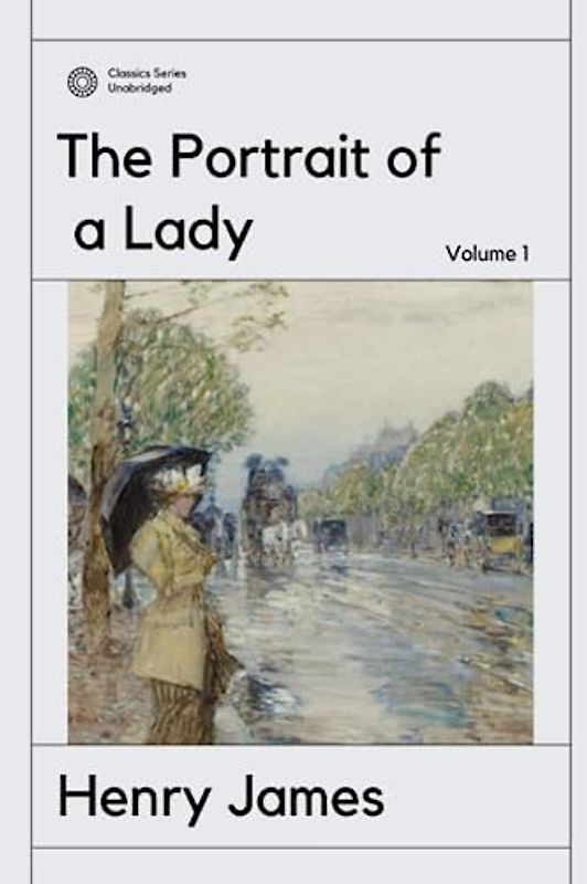 The Portrait of a Lady: Volume 1