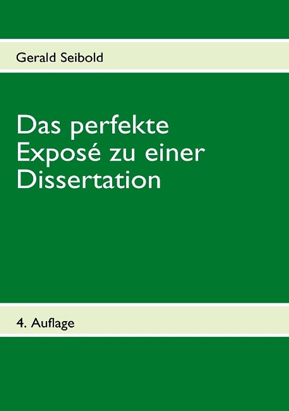 Das perfekte Exposé zu einer Dissertation
