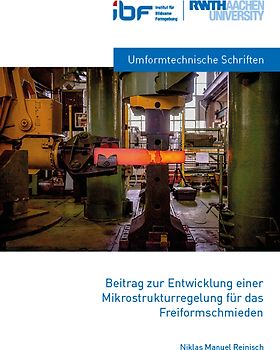 Beitrag zur Entwicklung einer Mikrostrukturregelung für das Freiformschmieden