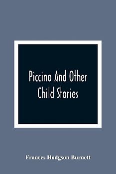 Piccino And Other Child Stories