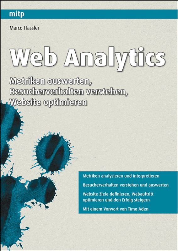 Web Analytics. Metriken auswerten, Besucherverhalten verstehen, Website optimieren