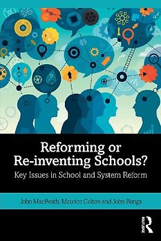 Reforming or Re-inventing Schools?
