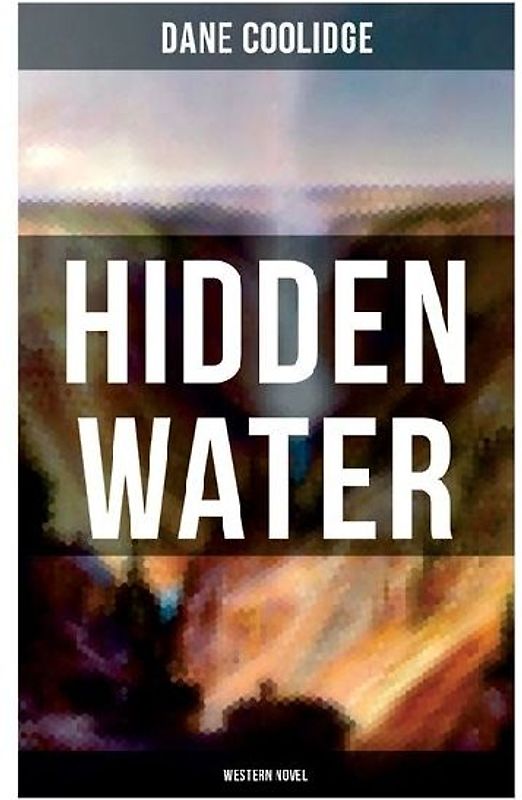 Hidden Water (Western Novel)