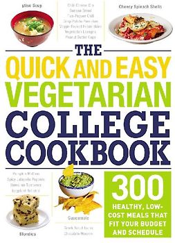 The Quick and Easy Vegetarian College Cookbook