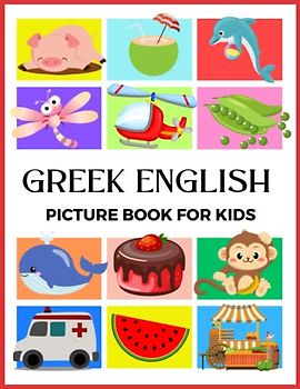 Greek English Picture Book for Kids: Easy Learning 300+ Greek Words