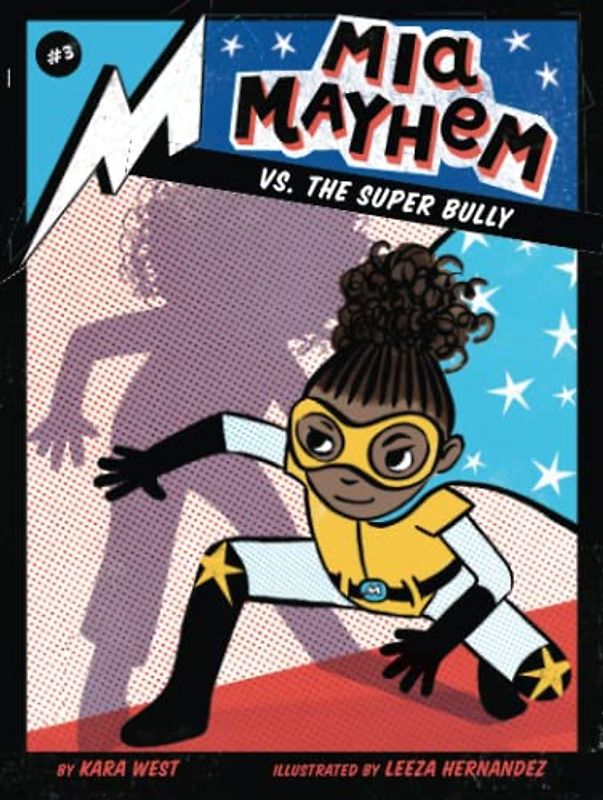 Mia Mayhem vs. the Super Bully: Volume 3