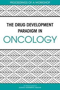 The Drug Development Paradigm in Oncology