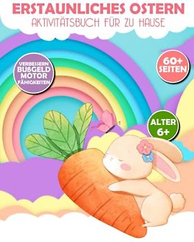 Dynamisches Osterbuch für Kinder ab 6 Jahren: Ein tolles Geschenk für Ihre Kinder, um ihre Fantasie anzuregen | Geeignet für Personen ab 6 Jahren
