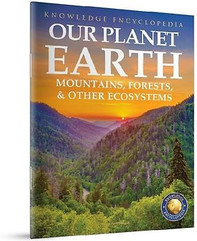 Our Planet Earth: Mountains, Forests & Other Ecosystems