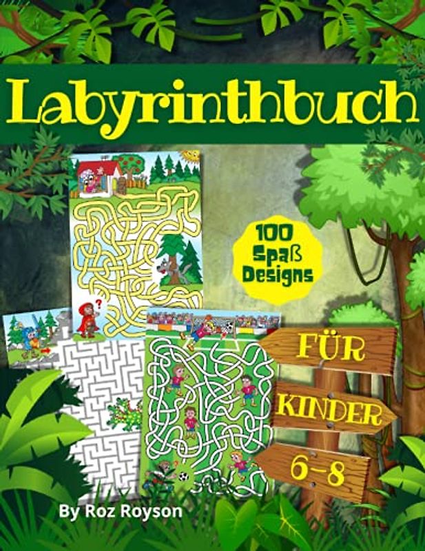 Labyrinthbuch Für Kinder 6-8: 100 lustige Labyrinthe für Kinder von 6-8 Jahren, großartiges Activity Workbook für Kinder - Jungen, Mädchen - einfache ... von Problemlösungsfähigkeiten für 6-12
