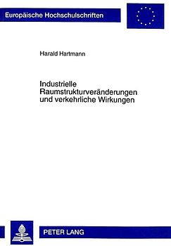 Industrielle Raumstrukturveränderungen und verkehrliche Wirkungen