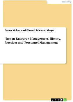 Human Resource Management. History, Practices and Personnel Management