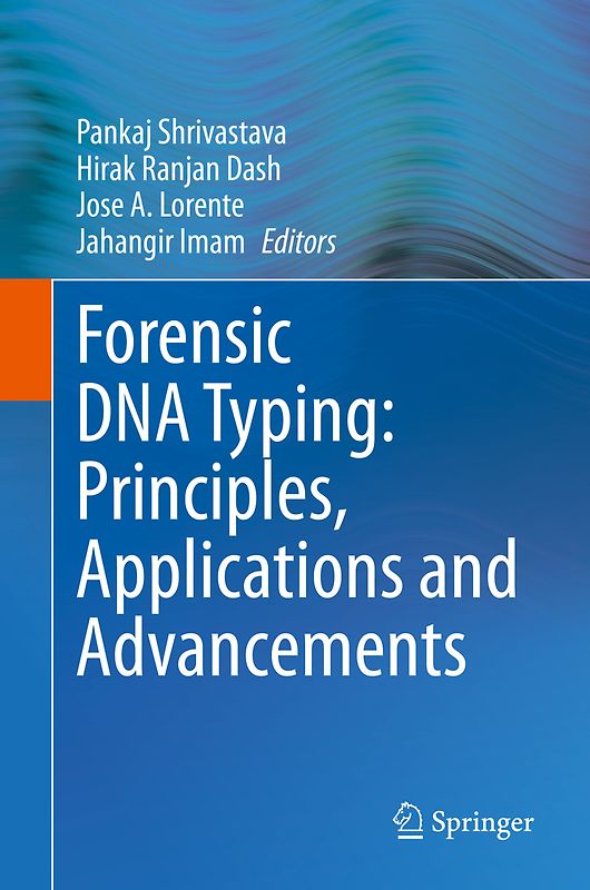 Forensic DNA Typing: Principles, Applications and Advancements