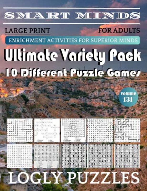 Smart Minds -Variety 10 Different Puzzle Book For Adults: Ultimate Variety Puzzles Large-Print Word Search, Word Maze .Word Spiral ,Word Angles, ... Crossword And Sudoku Easy , Medium And Hard