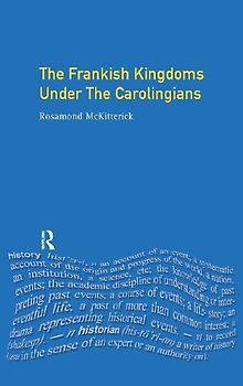 The Frankish Kingdoms Under the Carolingians 751-987