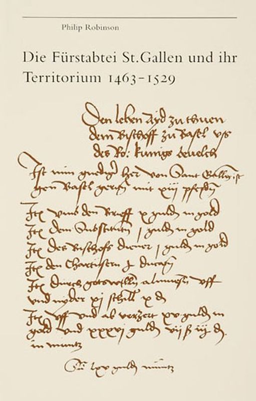 Die Fürstabtei St. Gallen und ihr Territorium 1463-1529