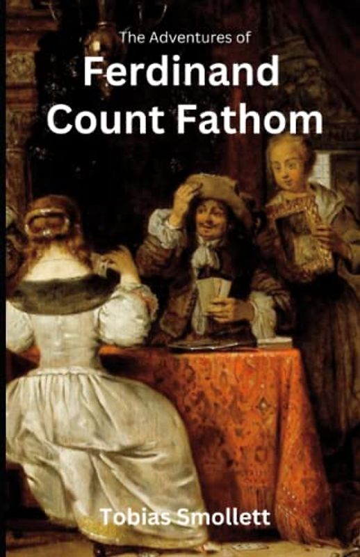 The Adventures of Ferdinand Count Fathom