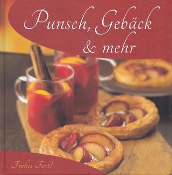 Punsch, Gebäck und mehr [Gebundene Ausgabe]