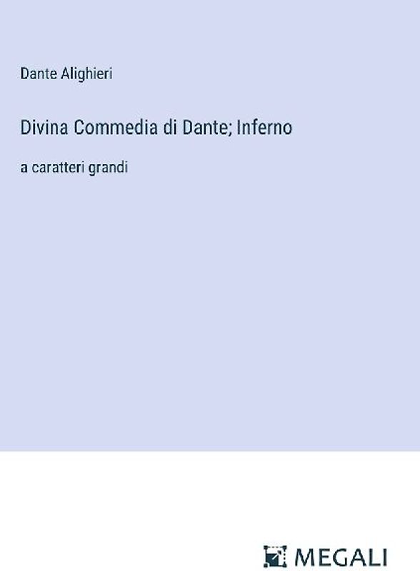 Divina Commedia di Dante; Inferno