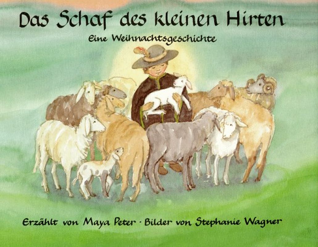 Das Schaf des kleinen Hirten. Ein Weihnachtsbilderbuch
