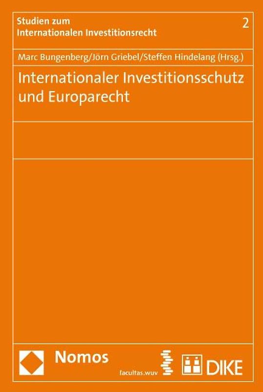 Internationaler Investitionsschutz und Europarecht.