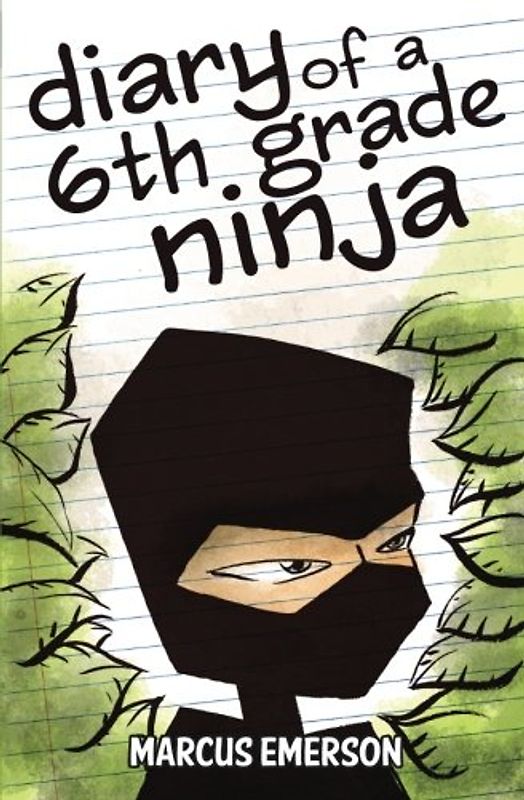 Diary of a 6th Grade Ninja - Emerson, Marcus