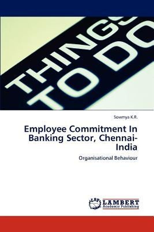 Employee Commitment In Banking Sector, Chennai-India