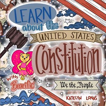Learn about the United States Constitution with Bearific® (Bearific® Learning Series)