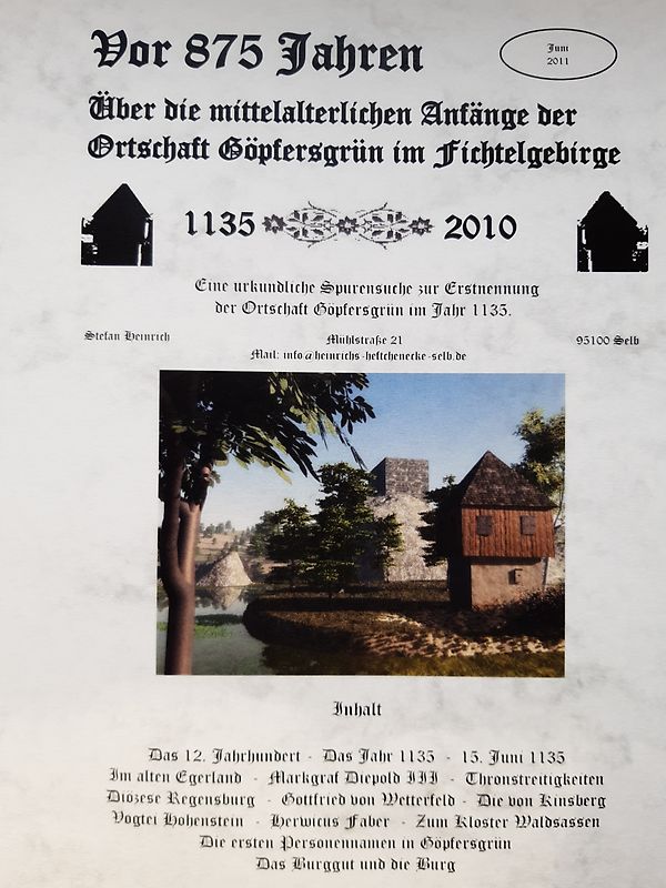 Vor 875 Jahren - Über die mittelalterlichen Anfänge der Ortschaft Göpfersgrün im Fichtelgebirge 1135 - 2010