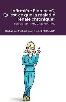 Infirmière Florence®, Qu'est-ce que la maladie rénale chronique?