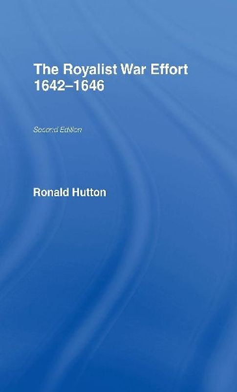 The Royalist War Effort 1642-1646