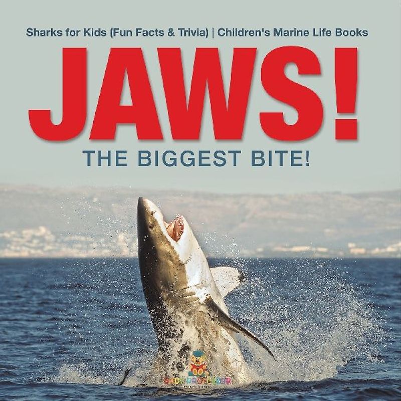 JAWS! - The Biggest Bite! | Sharks for Kids (Fun Facts & Trivia) | Children's Marine Life Books