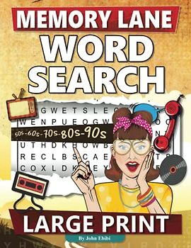 Memory Lane Word Search For Adults & Seniors Large Print: 100 Pages Of Large Print Word Search Puzzles For Seniors On Classic Events From The 20th ... Relief & Adult Relaxation Activity Books)