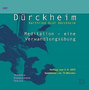 Meditation, eine Verwandlungsübung