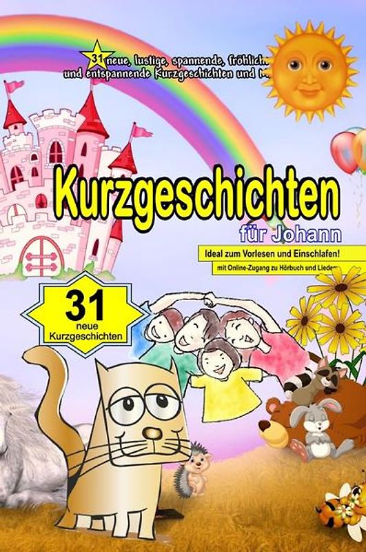 31 Kurzgeschichten für Johann - Ein Namenbuch mit 31 Kurzgeschichten und Märchen