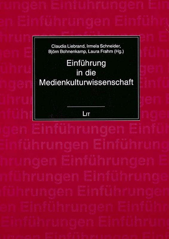 Einführung in die Medienkulturwissenschaft
