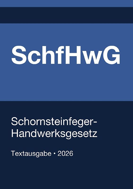 SchfHwG - Schornsteinfeger-Handwerksgesetz (Deutschland) 2026
