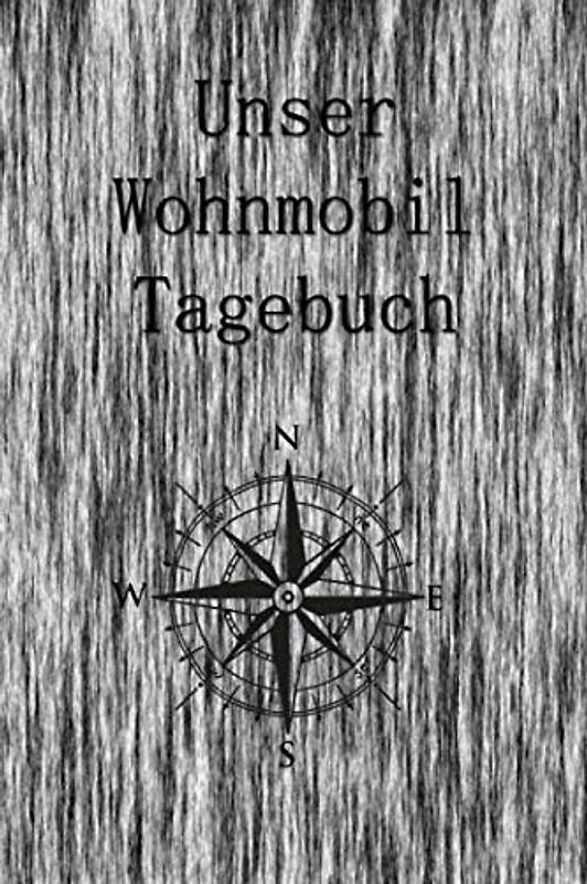 Unser Wohnmobil Tagebuch: Reisetagebuch mit sinnvoller Vorlage für 52 Trips - übersichtliche Doppelseiten - ca. DIN A5 (6x9") (Deutsch)