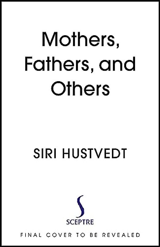 Mothers, Fathers, and Others: New Essays