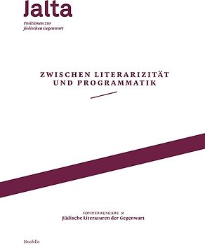 Zwischen Literarizität und Programmatik – Jüdische Literaturen der Gegenwart