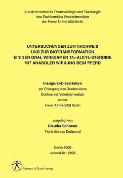 Untersuchungen zum Nachweis und zur Biotransformation einiger oral wirksamer 17α-Alkyl-Steroide mit anaboler Wirkung beim Pferd