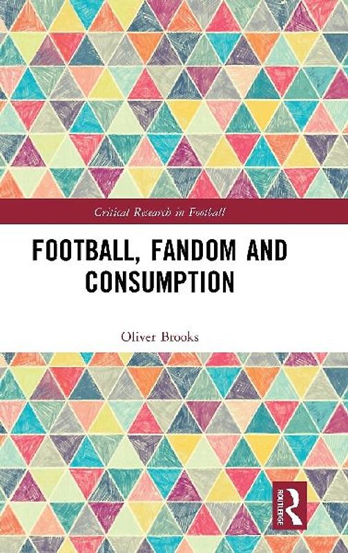 Football, Fandom and Consumption