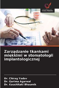 Zarz¿dzanie tkankami mi¿kkimi w stomatologii implantologicznej