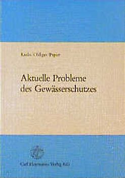 Aktuelle Probleme des Gewässerschutzes