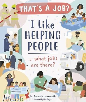 I Like Helping People ... What Jobs Are There?