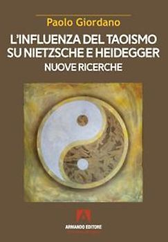 L' influenza del taoismo su Nietzsche e Heidegger. Nuove ricerche