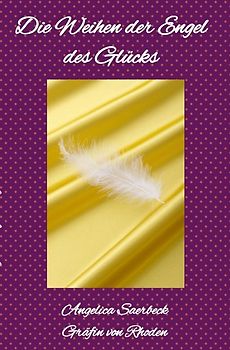 Die Weihen der Engel des Glücks