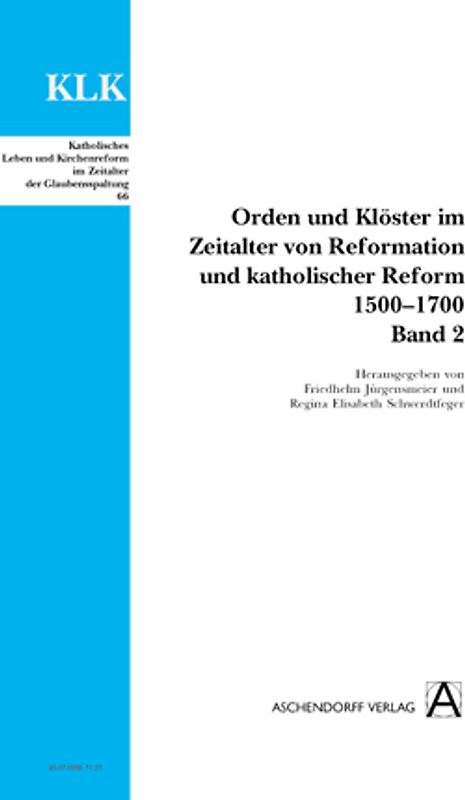 Orden und Klöster im Zeitalter von Reformation und katholischer Reform 1500-1700