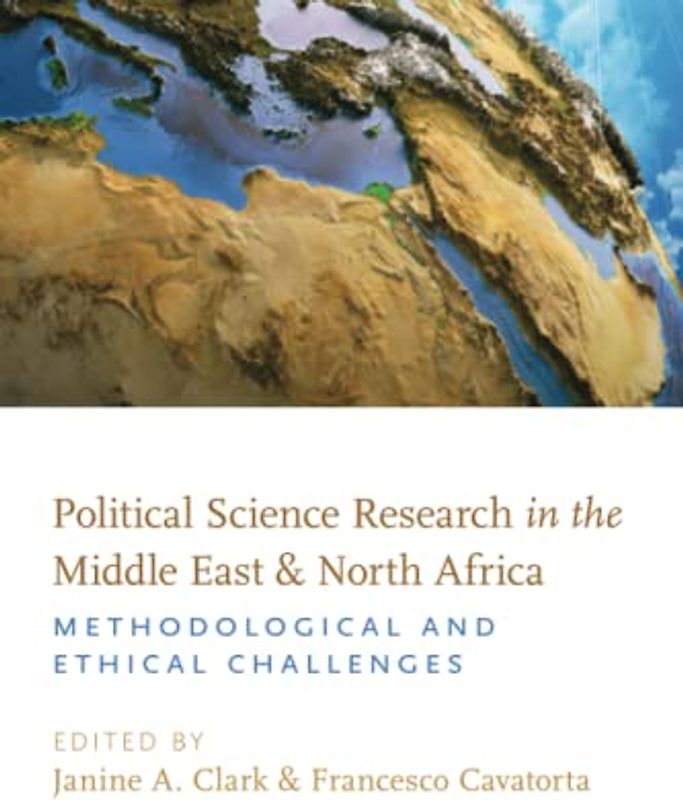 POLIT SCIEN RES MID EAST & NOR AFRICA P: Methodological and Ethical Challenges